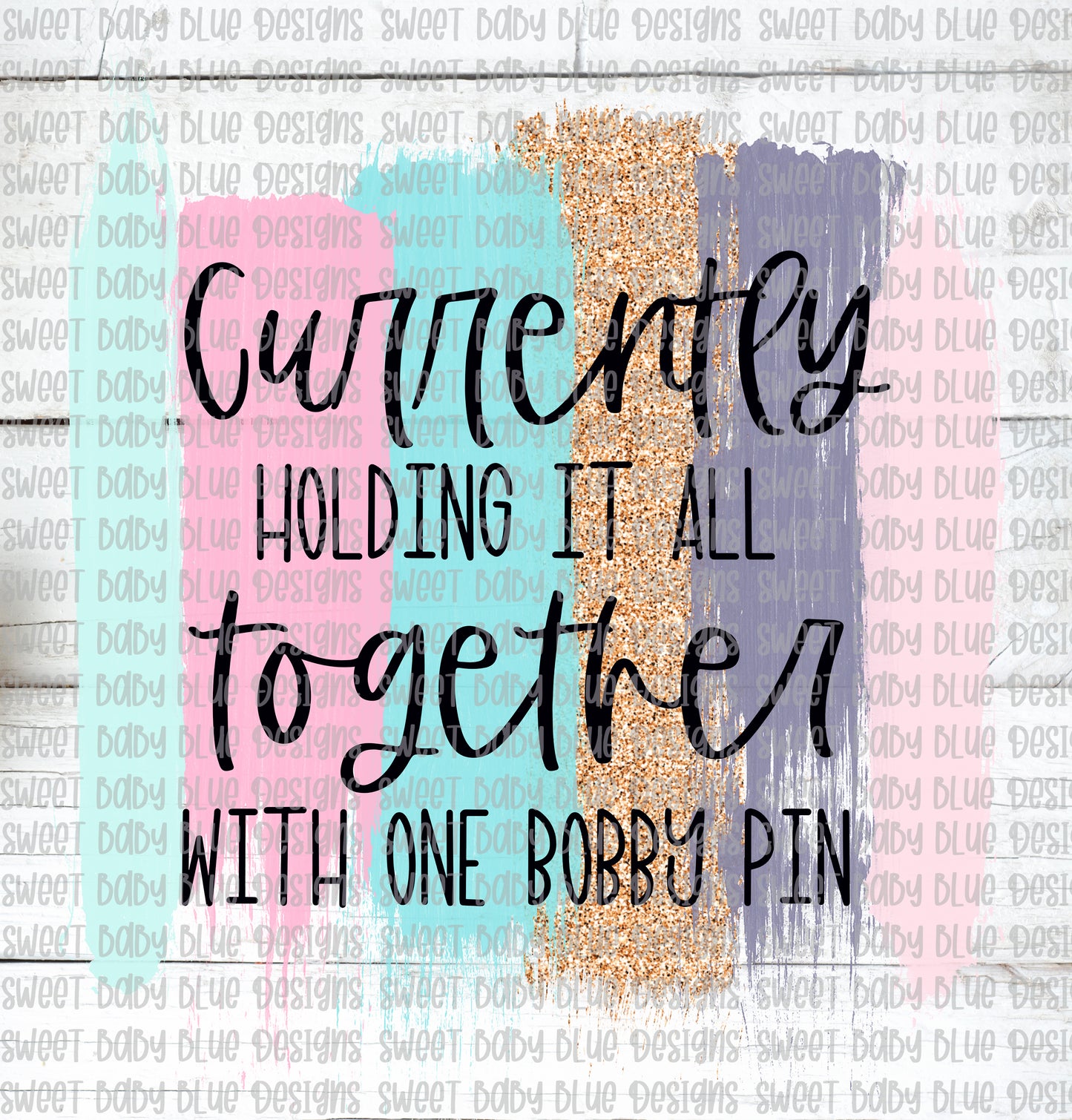 Currently holding it all together with one bobby pin- PNG file- Digital Download
