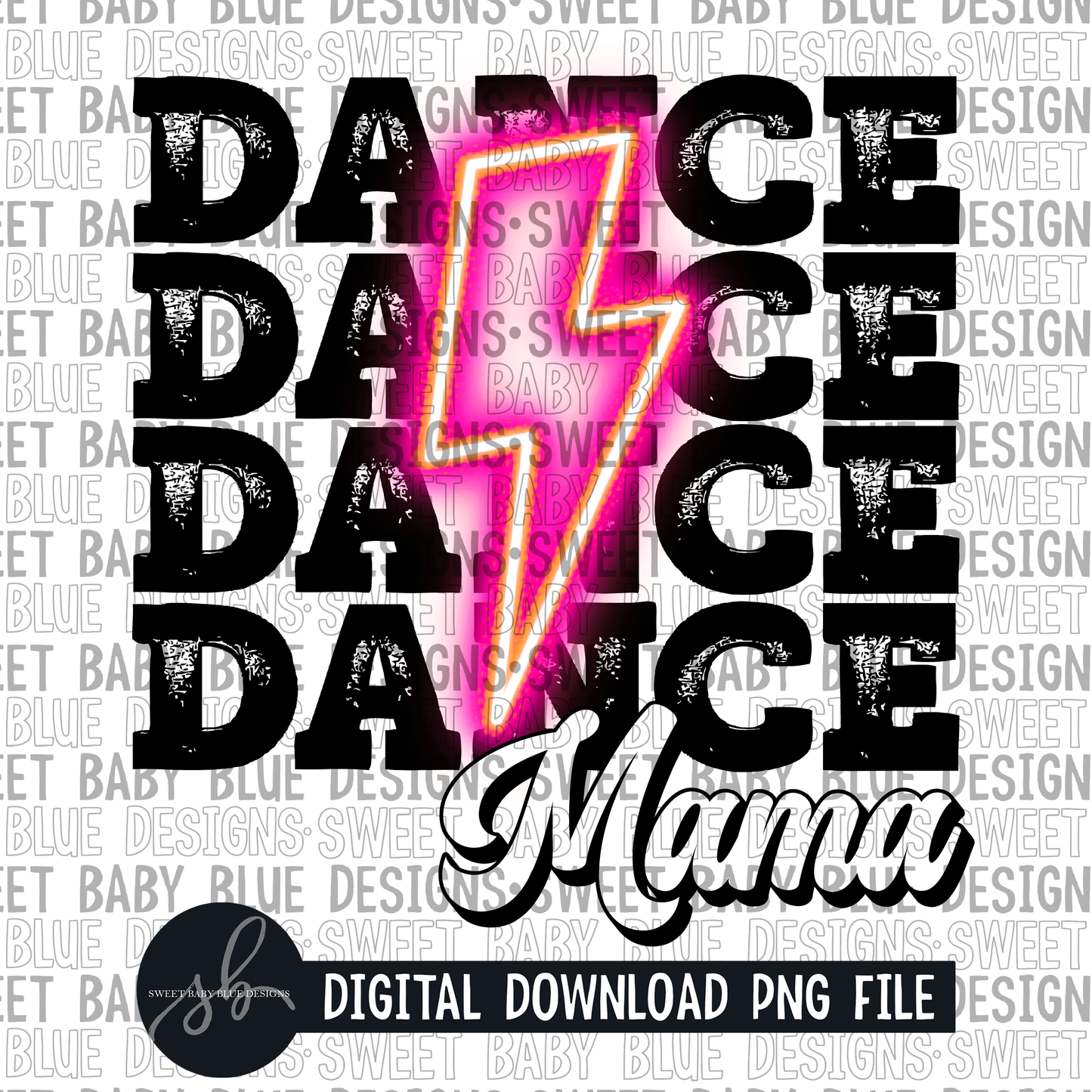 Dance mama- Pink bolt- 2022 - PNG file- Digital Download