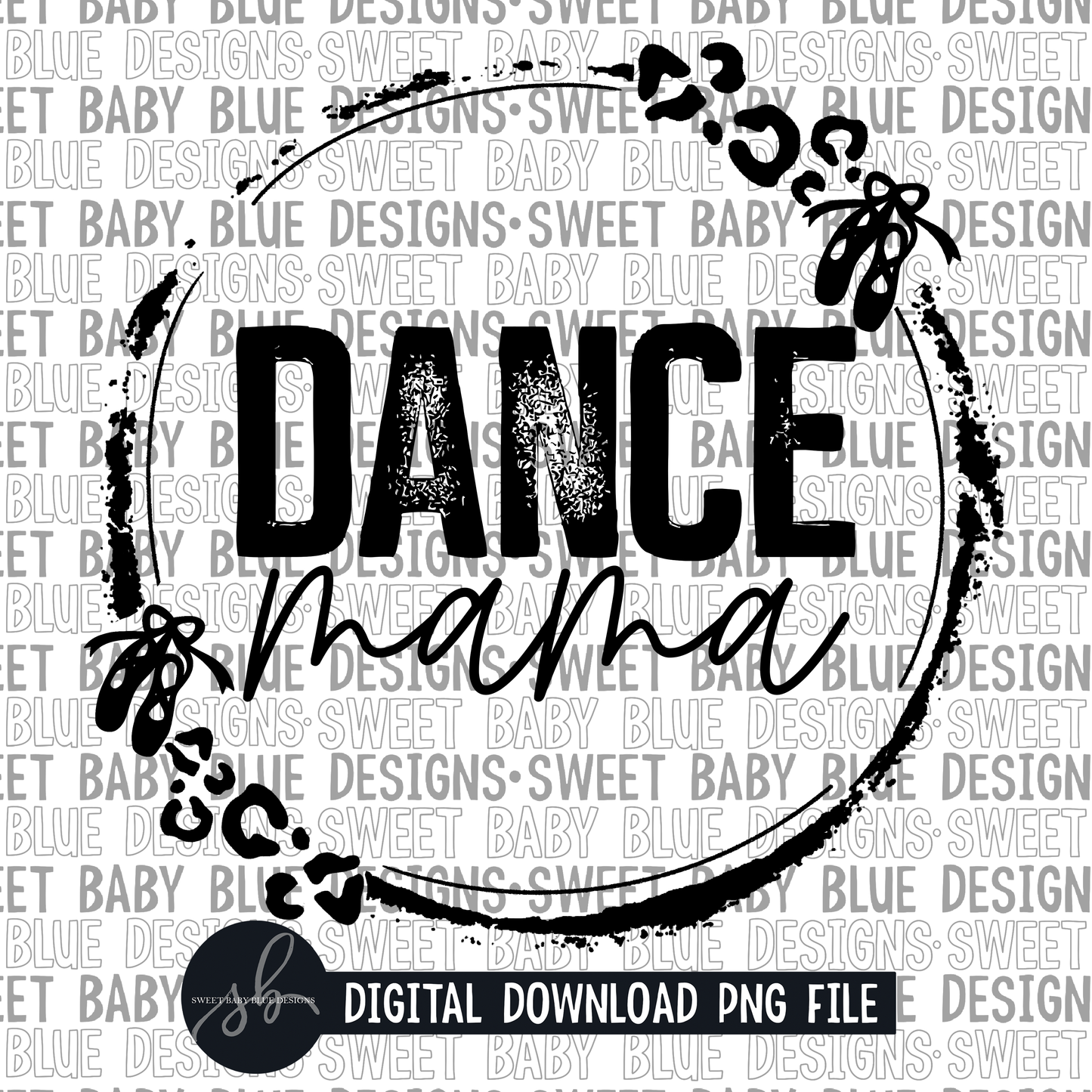 Dance mama- Single color- 2022 - PNG file- Digital Download