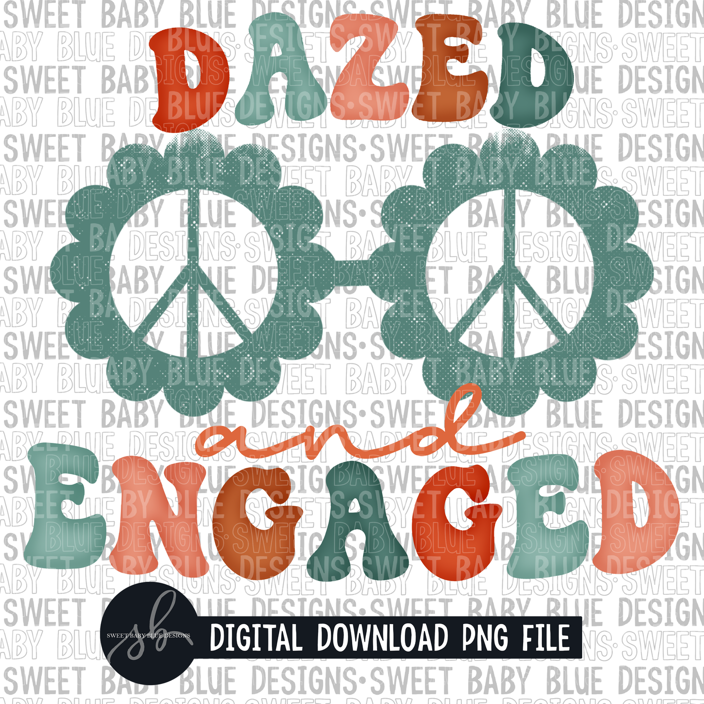 Dazed and engaged- 2022 - PNG file- Digital Download