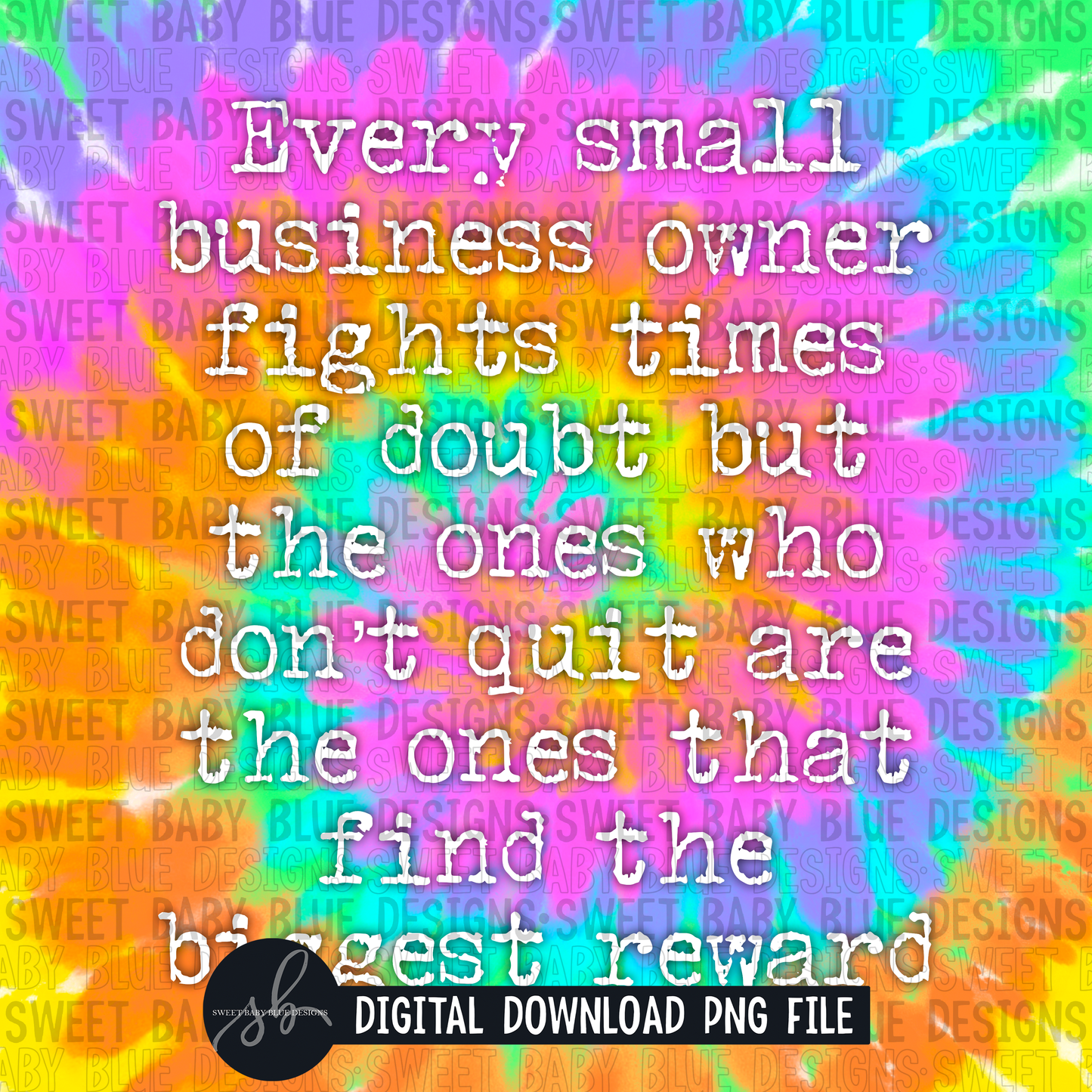 Every small business owner fights times of doubt but the ones who don't quit are the ones that find the biggest reward- Interactive post - 2022 - PNG file- Digital Download