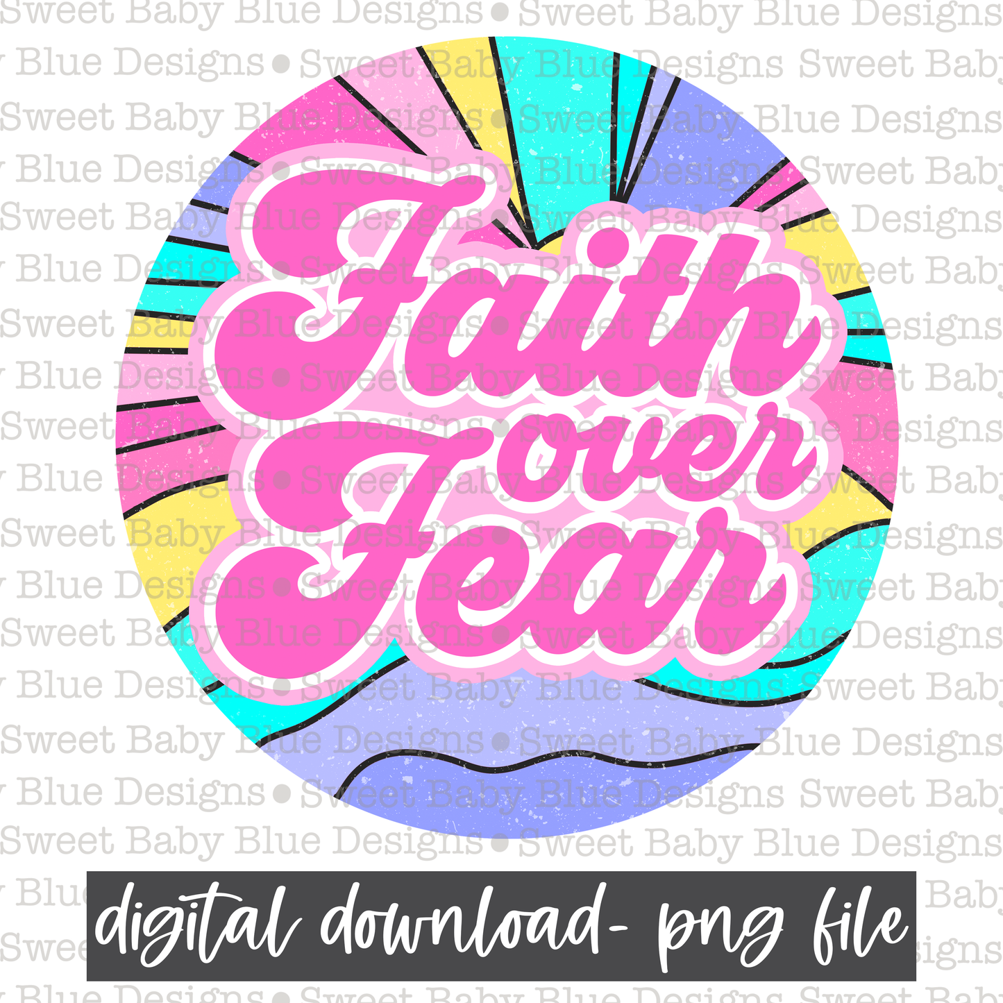 Faith over fear- 2021- PNG file- Digital Download