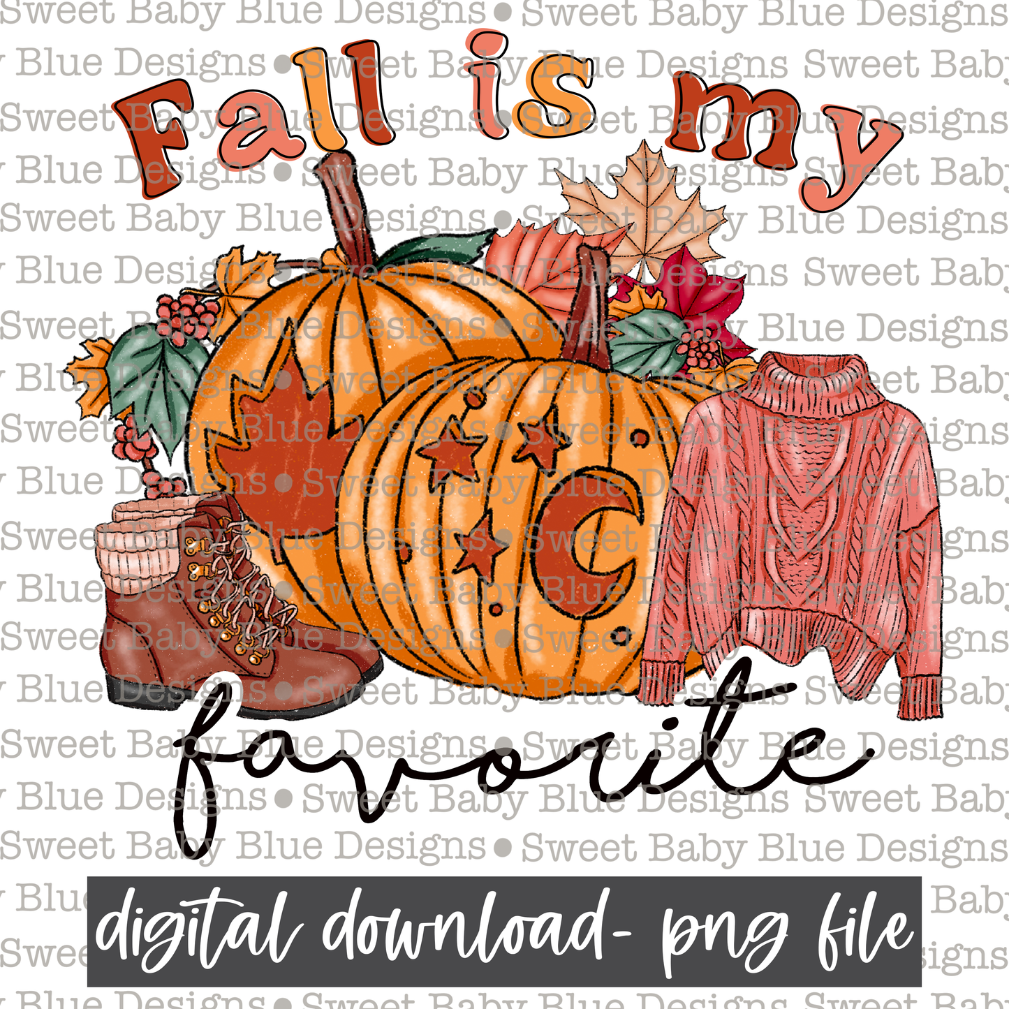 Fall is my favorite- Fall- 2021- PNG file- Digital Download