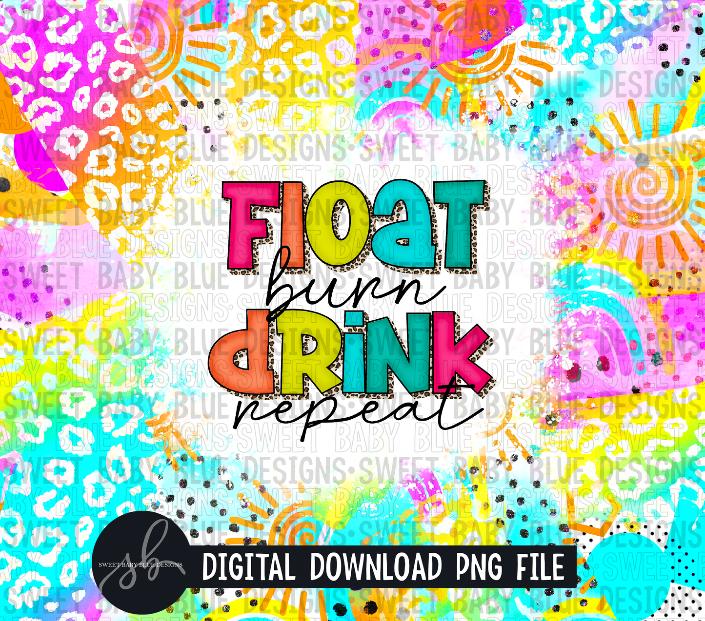 Float burn drink repeat- Summer- 20 oz skinny tumbler -PNG file- Digital Download