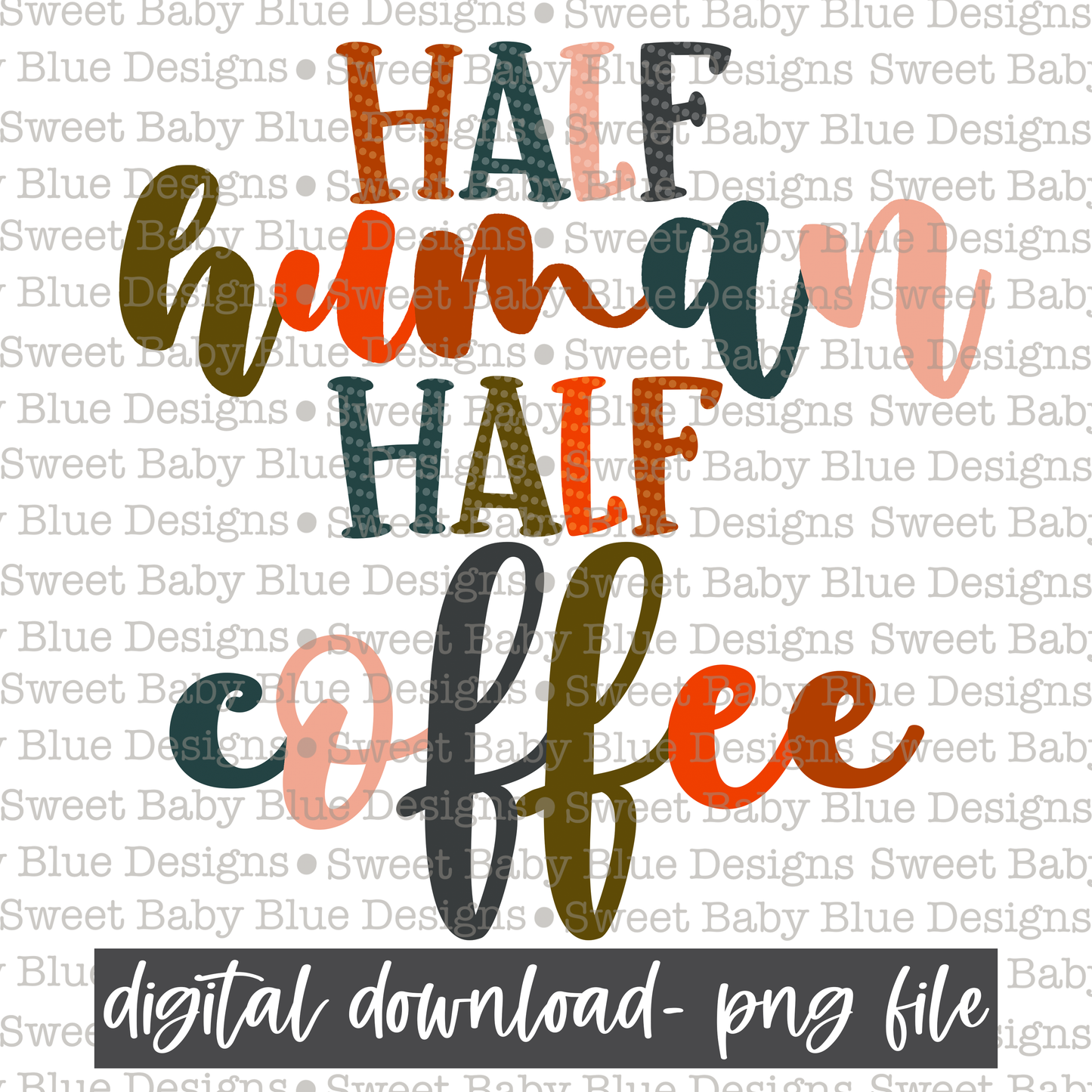 Half human half coffee - 2021- PNG file- Digital Download