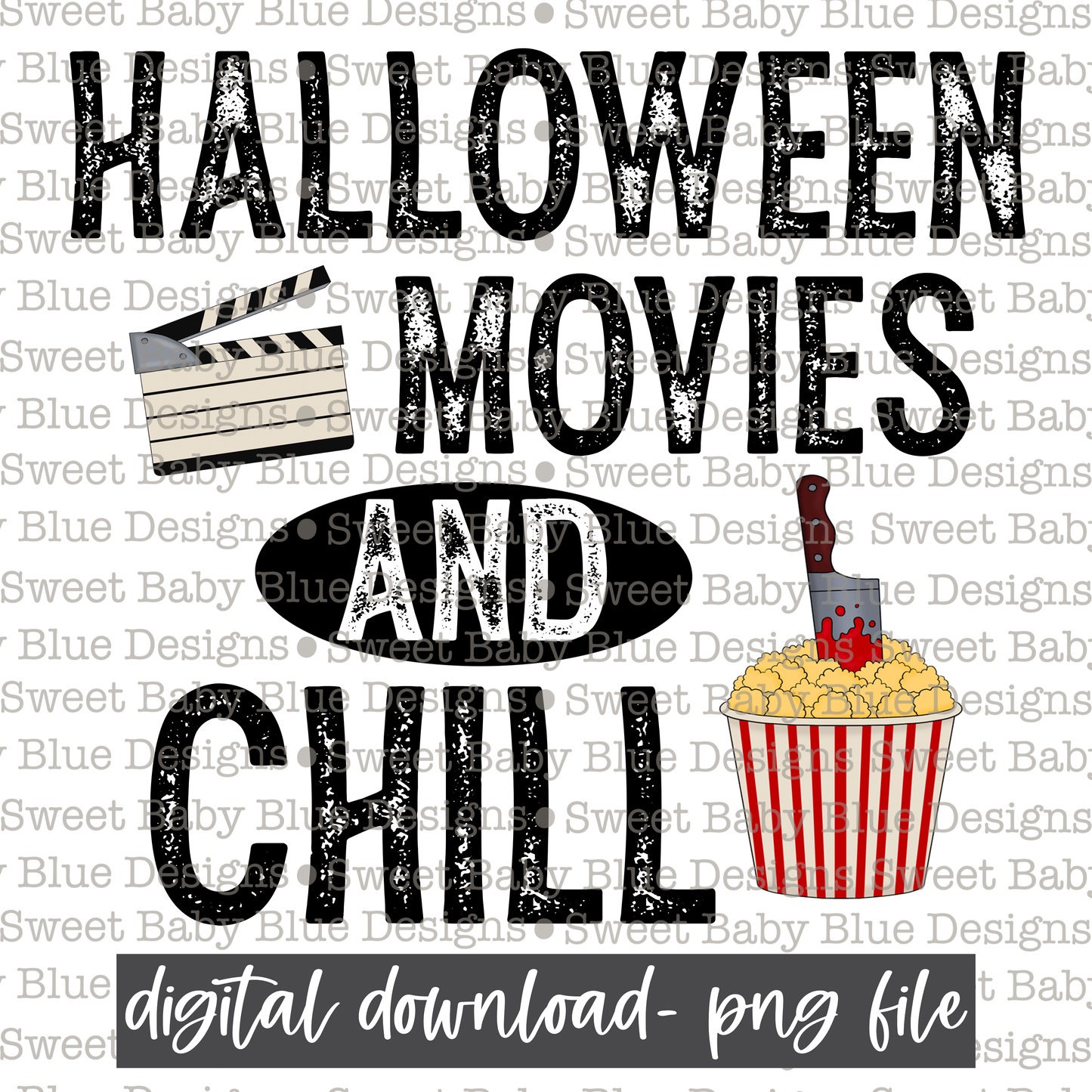 Halloween movies and chill- Halloween- 2021- PNG file- Digital Download