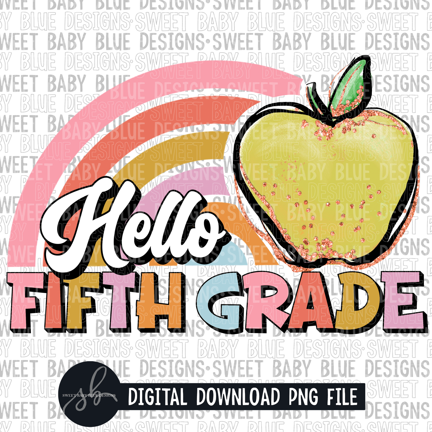 Hello fifth grade- Rainbow apple- 2022- PNG file- Digital Download