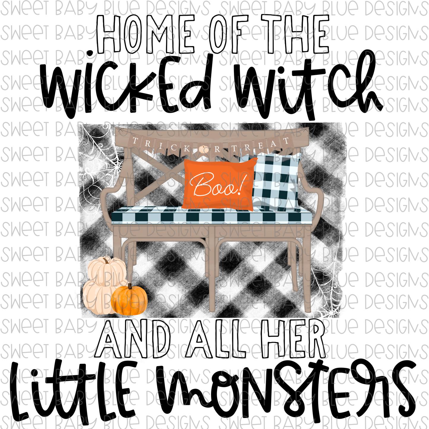 Home of the wicked witch and all her little monsters- Halloween- PNG file- Digital Download