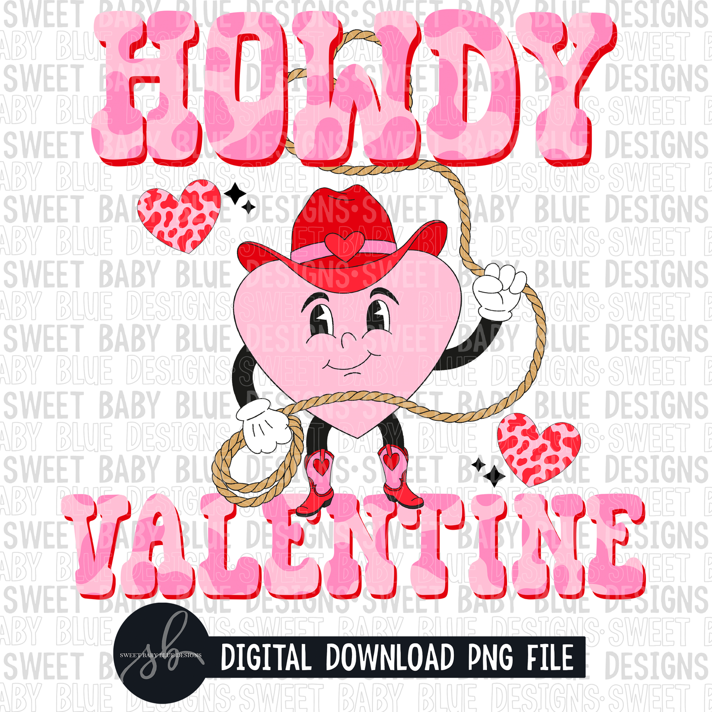 Howdy Valentine- Valentine's Day- 2022- PNG file- Digital Download