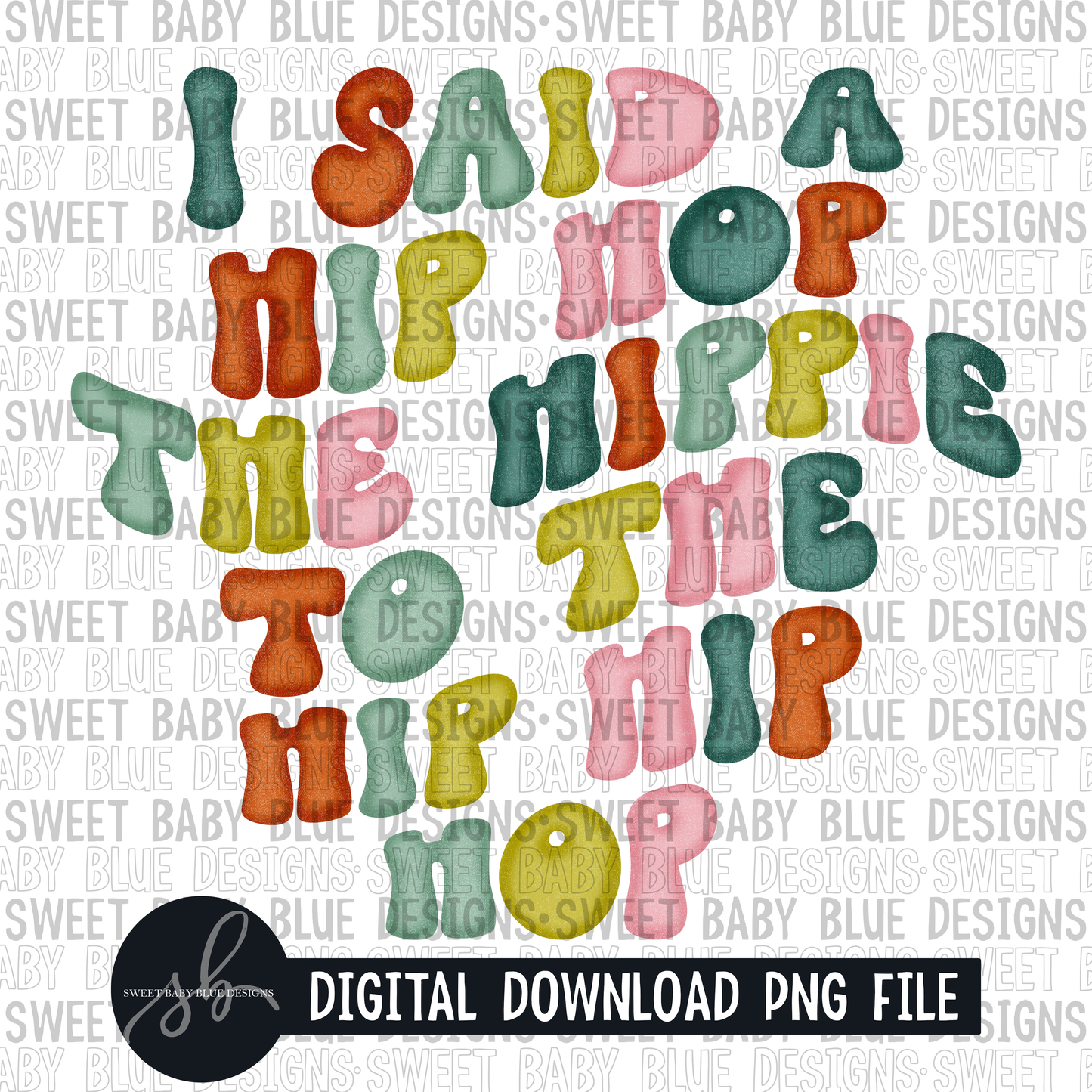 I said a hip hop- Easter - 2022 - PNG file- Digital Download