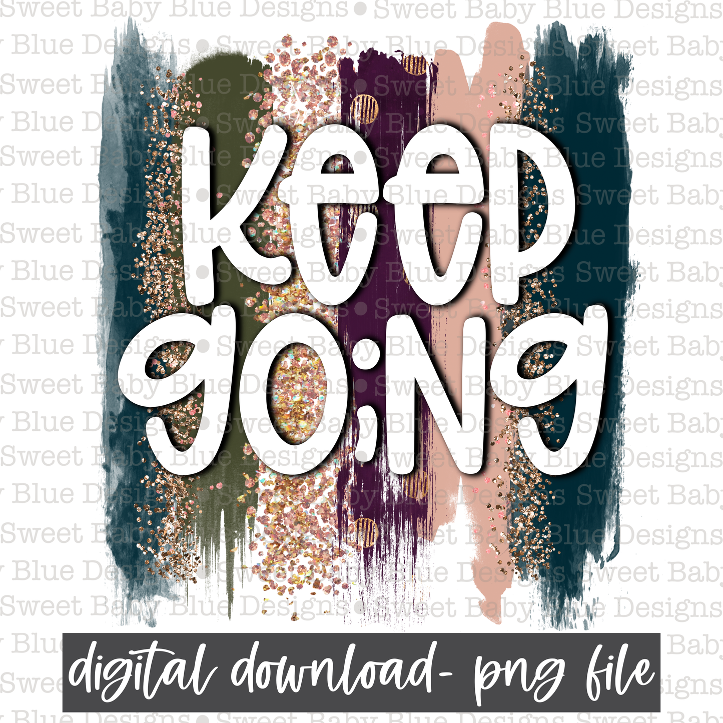 Keep going- Brushstroke- PNG file- Digital Download