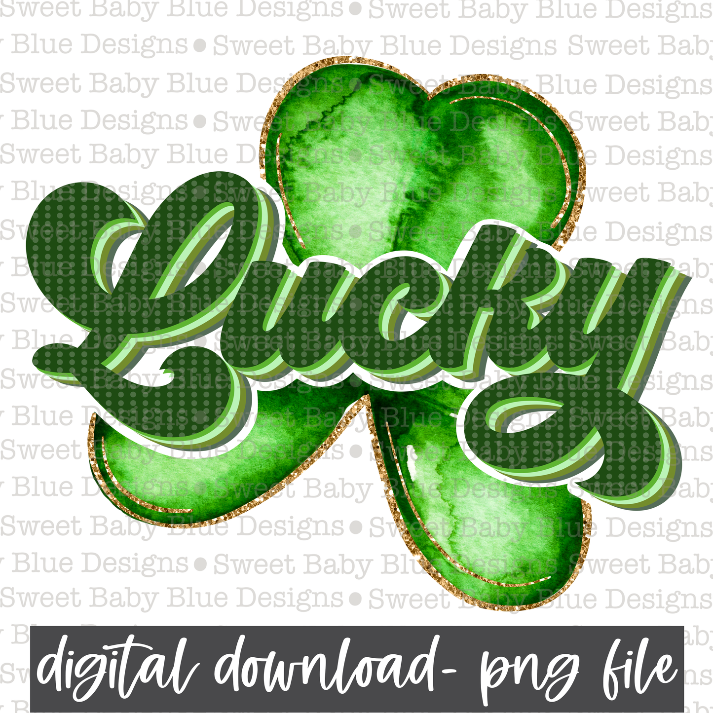 Lucky- Clover- St. Patrick's Day- PNG file- Digital Download
