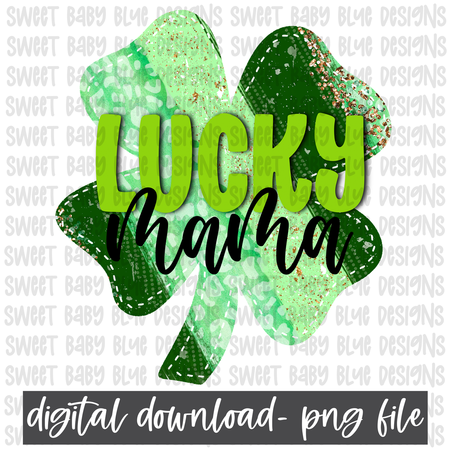 Lucky mama- St. Patrick's Day- PNG file- Digital Download