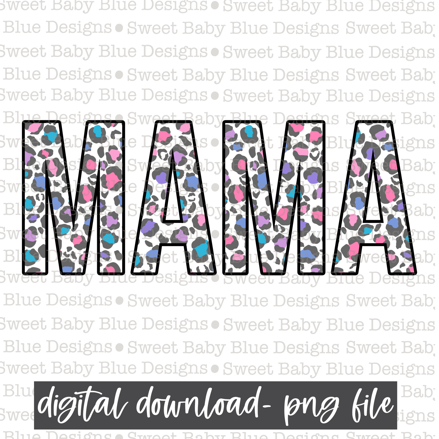 Mama- Leopard Colorful- PNG file- Digital Download