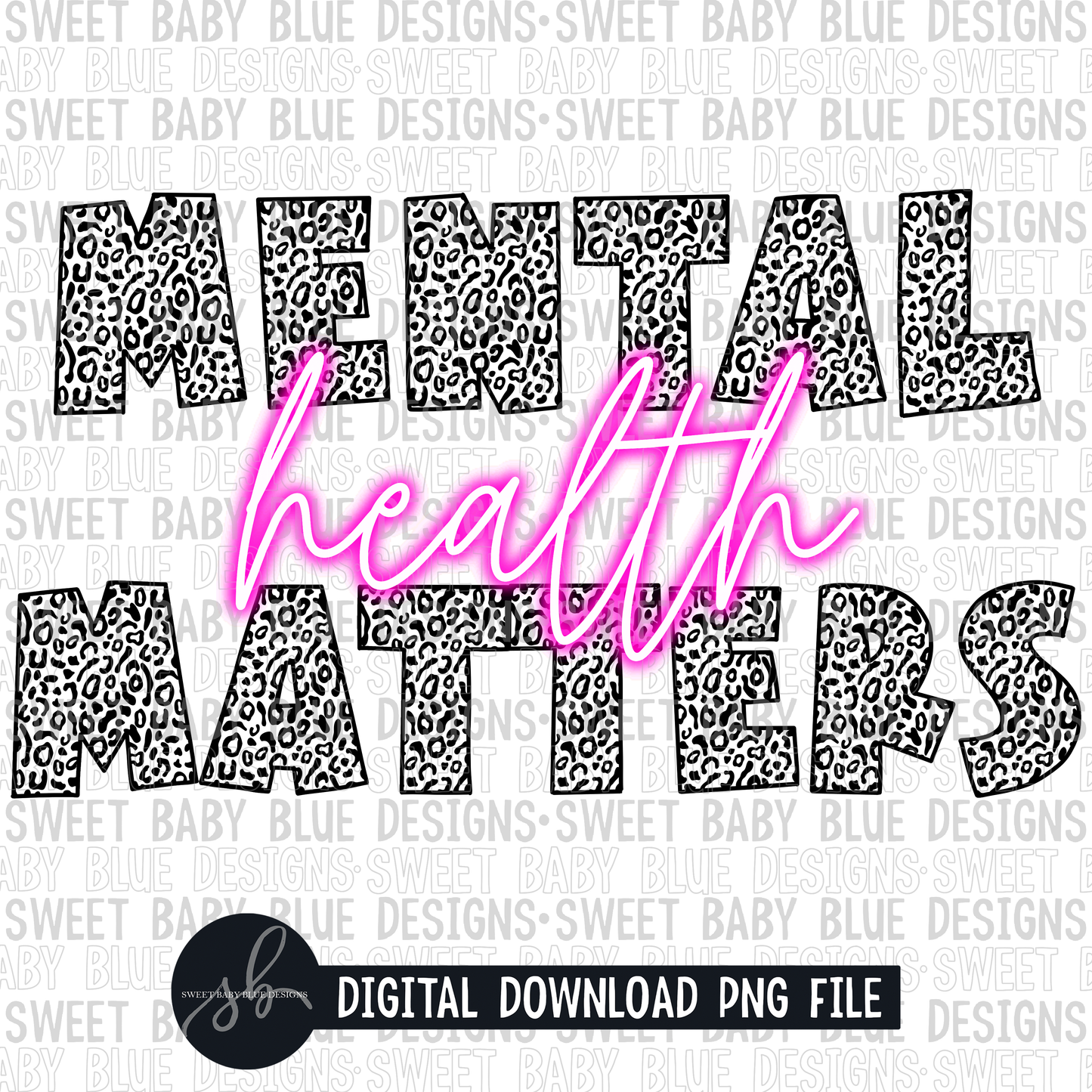 Mental health matters- Neon- Leopard- 2022- PNG file- Digital Download