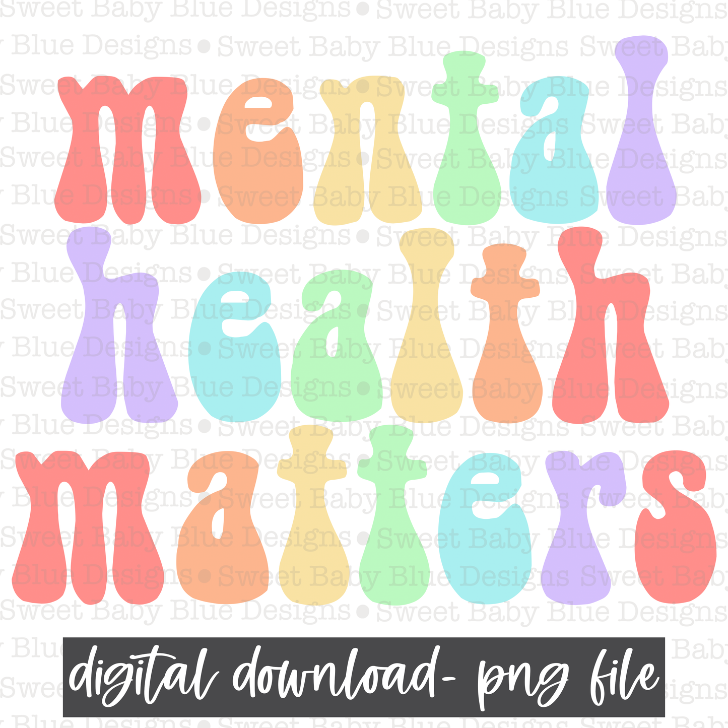 Mental health matters- Retro font - PNG file- Digital Download