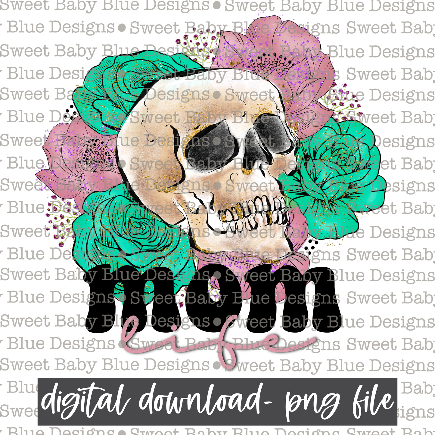 Mom life- Skeleton- Halloween- Floral- 2021- PNG file- Digital Download