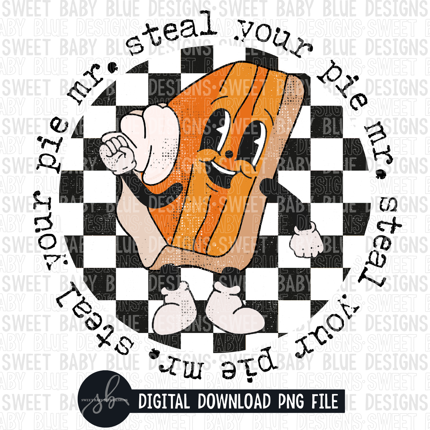 Mr steal your pie- Fall- 2022 - PNG file- Digital Download