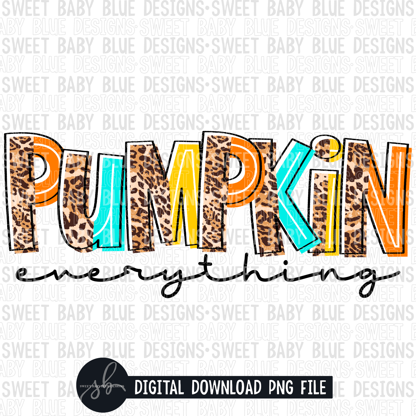 Pumpkin everything- Fall- Leopard- 2022 - PNG file- Digital Download