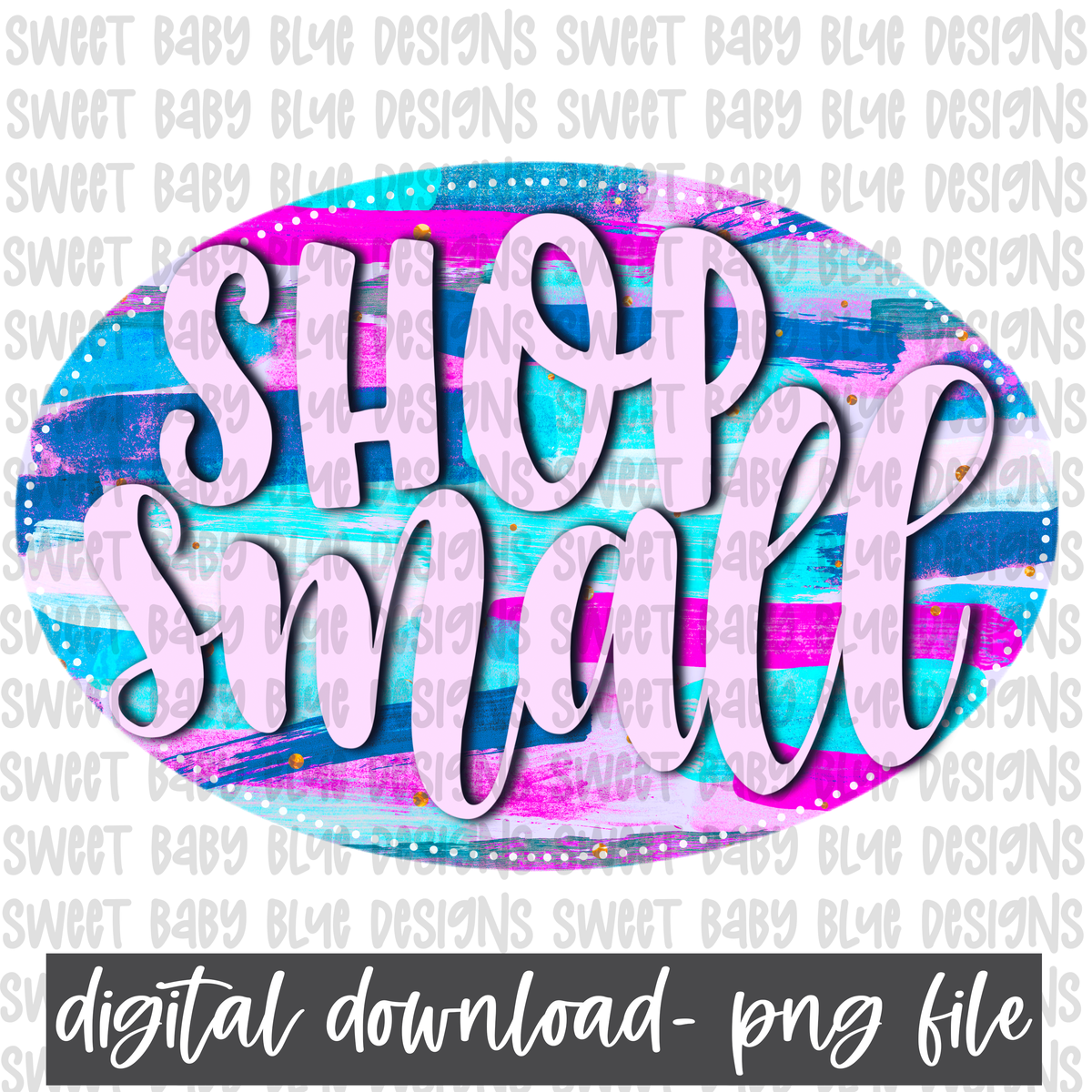Shop Small- Colorful- PNG file- Digital Download