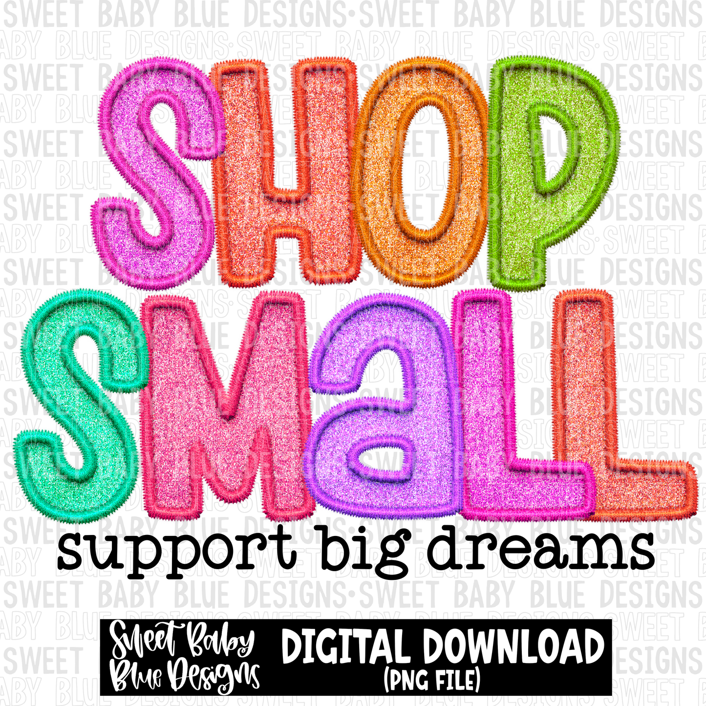 Shop small support big dreams- Embroidery style- 2023 - PNG file- Digital Download
