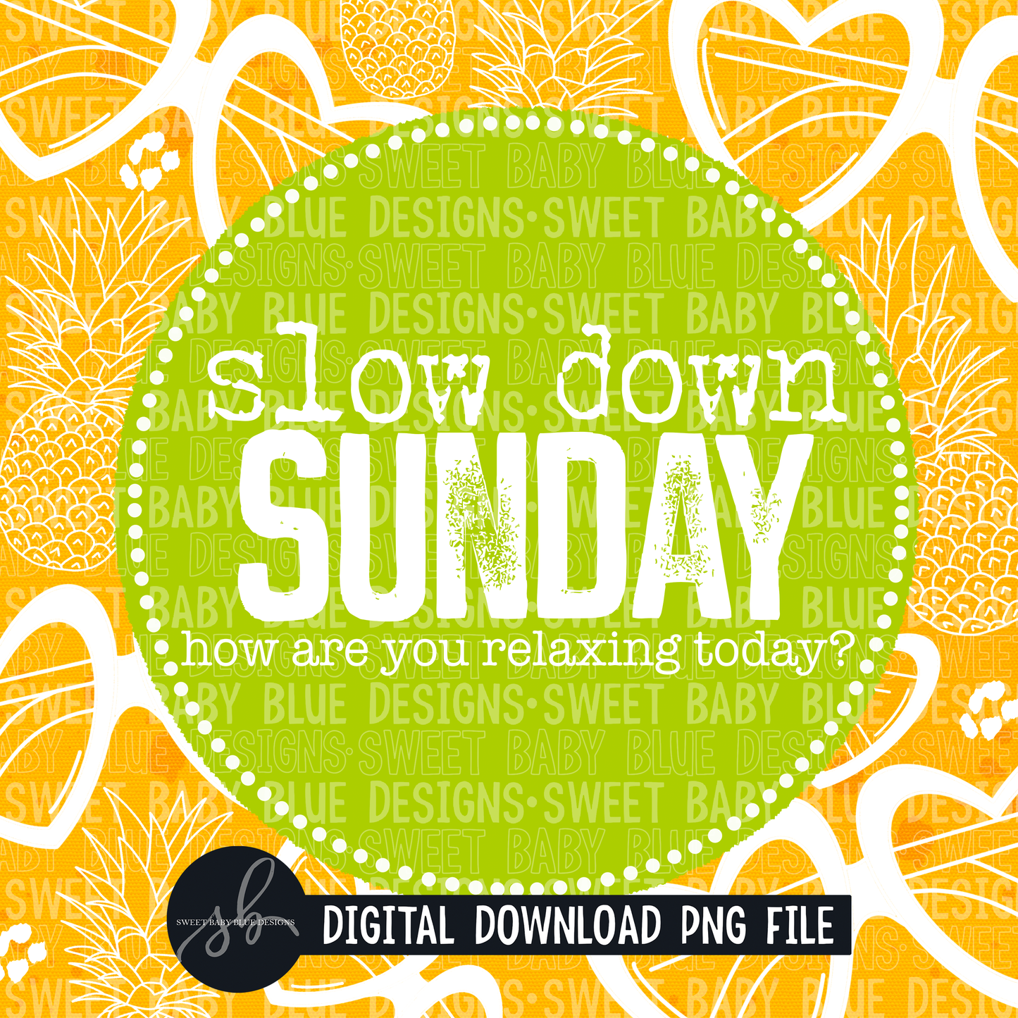 Slow down Sunday- Interactive post- 2022- PNG file- Digital Download
