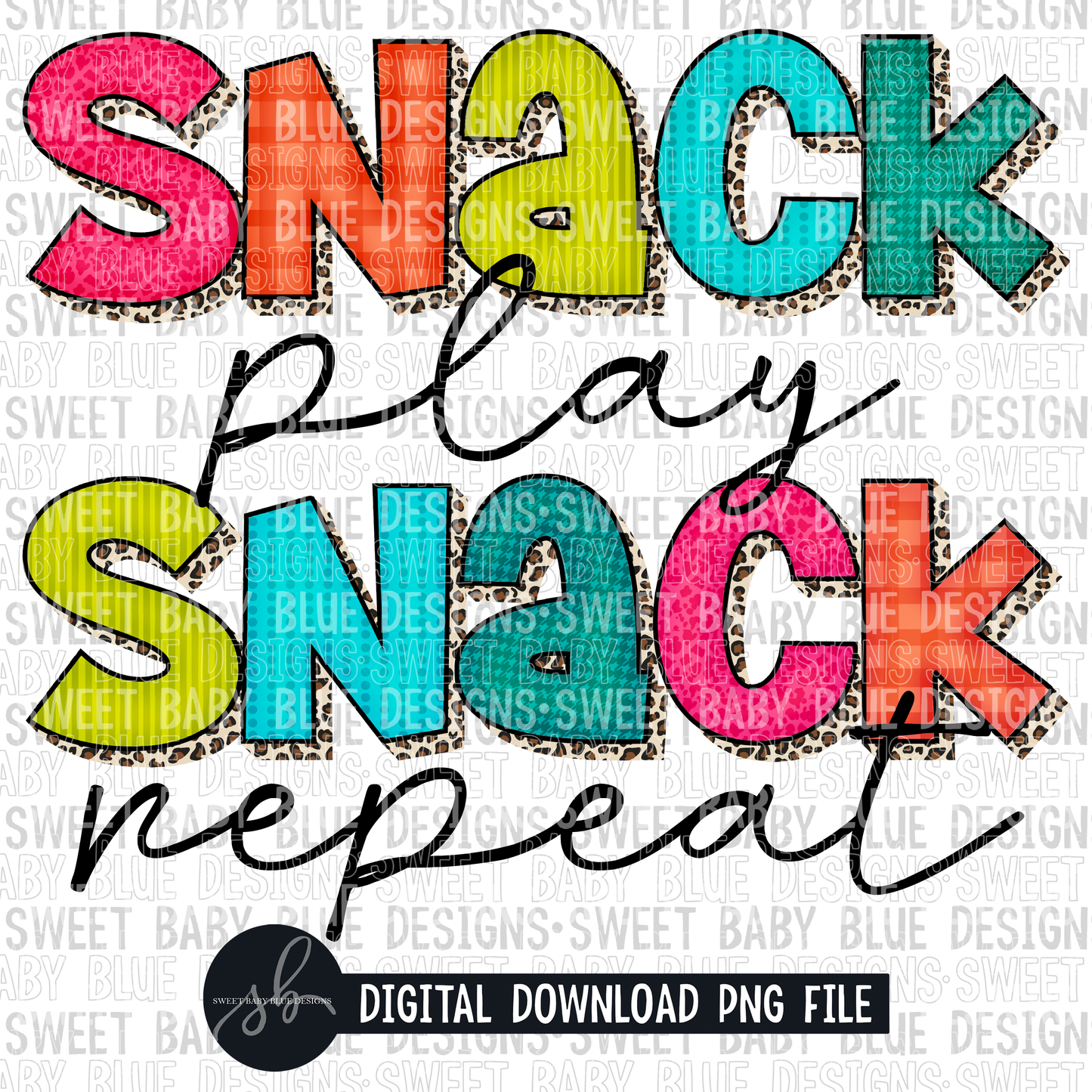 Snack play snack repeat- Summer colors- Leopard- 2022- PNG file- Digital Download