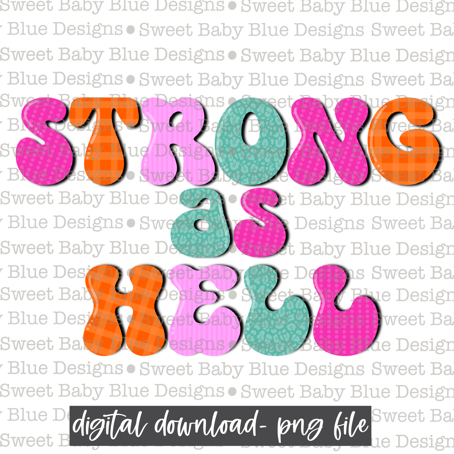 Strong as hell- 2021- PNG file- Digital Download