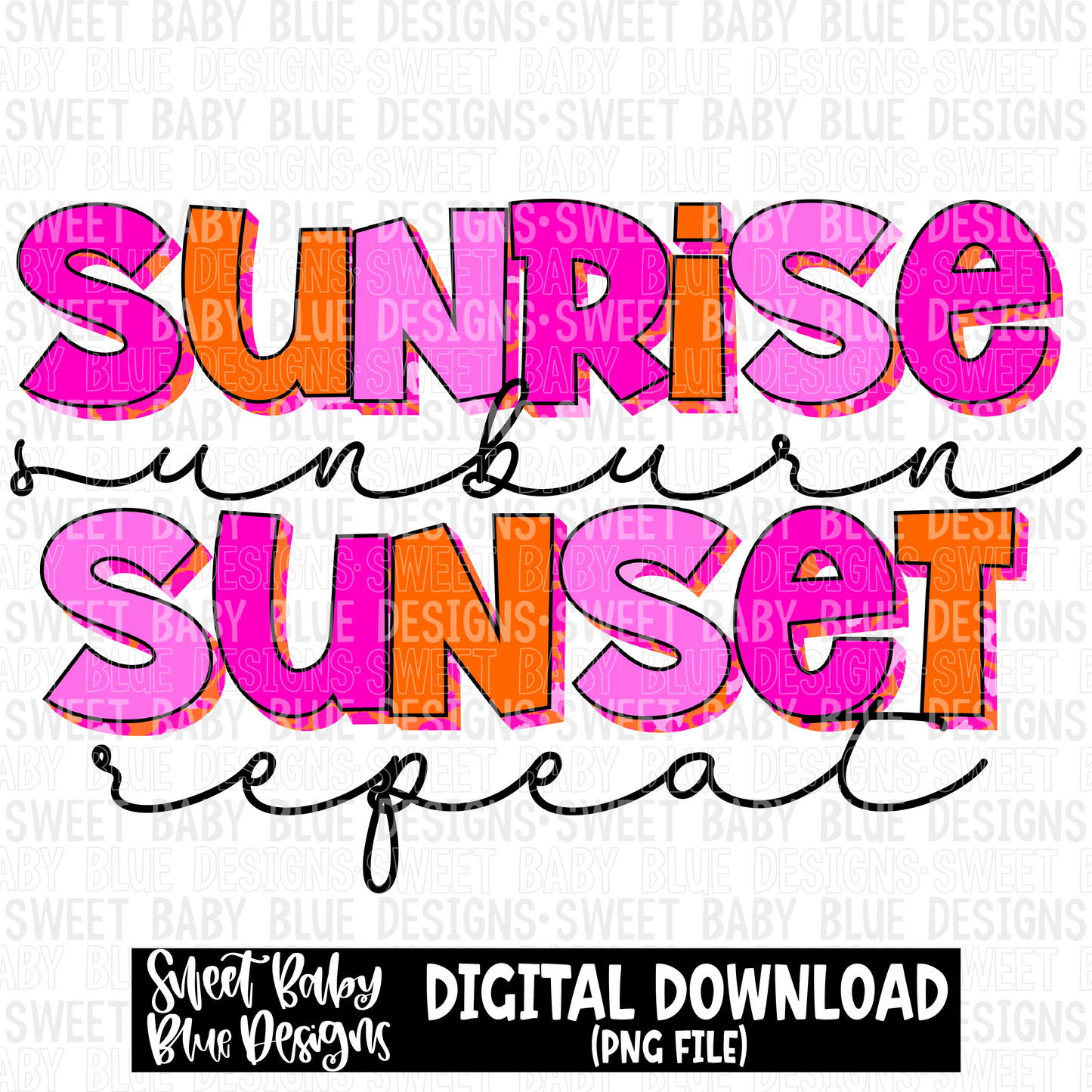 Sunrise sunburn sunset repeat- Leopard- Summer - 2023 - PNG file- Digital Download