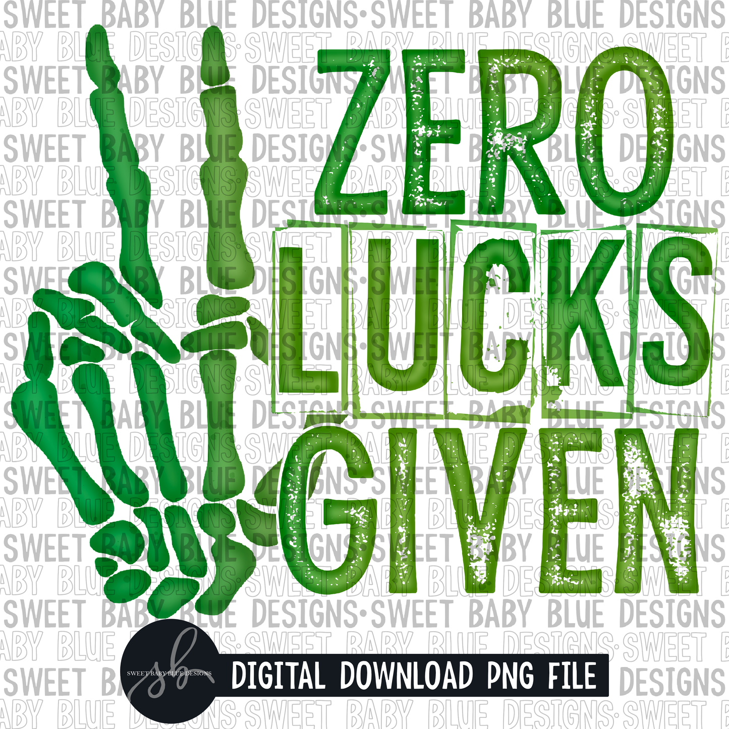 Zero lucks given- St. Patrick's Day- 2022 - PNG file- Digital Download