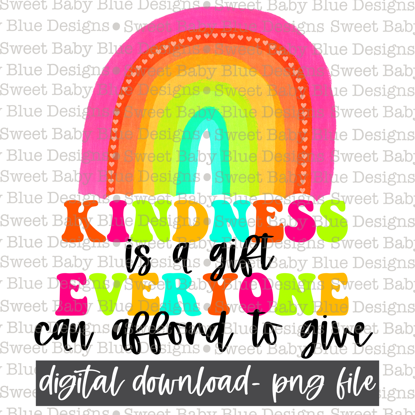Kindness is a gift everyone can afford to give- Kindness - 2021- PNG file- Digital Download