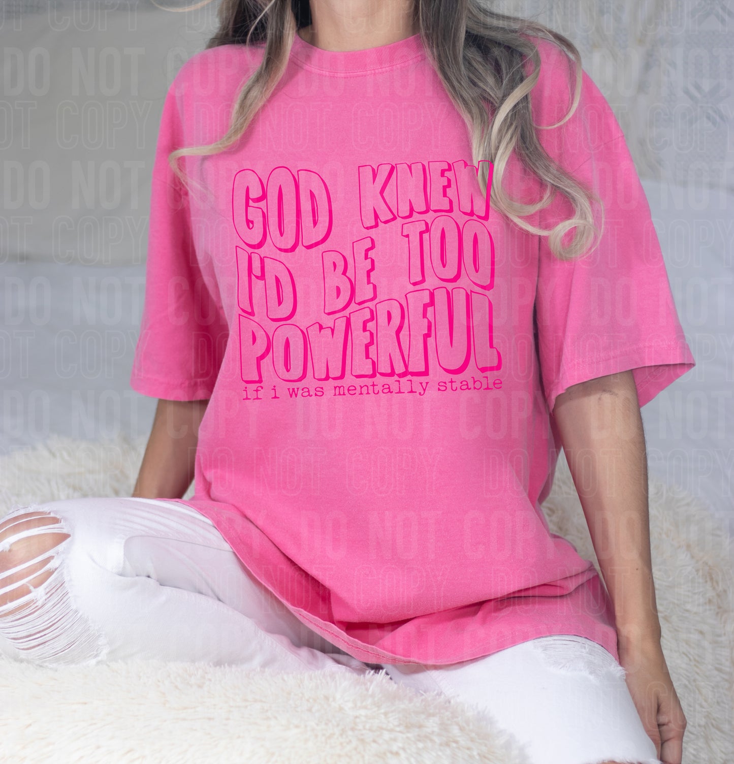 God knew I'd be too powerful if I was mentally stable - 2023- PNG file- Digital Download
