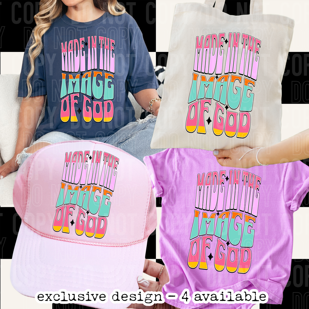 Made in the image of God - SEMI EXCLUSIVE DESIGN- 4 AVAILABLE - 2025 - PNG file- Digital Download