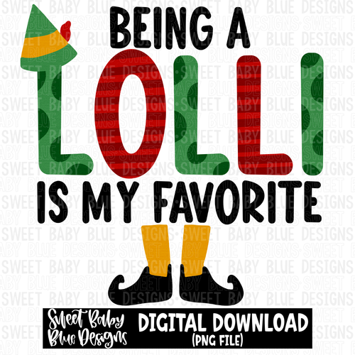 Being a Lolli is my favorite- Christmas- 2023- PNG file- Digital Download