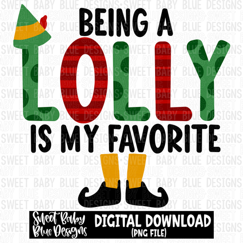 Being a lolly is my favorite- Christmas - 2023- PNG file- Digital Download