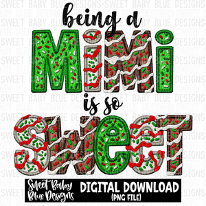 Being a mimi is so sweet - Christmas - Faux- 2023- PNG file- Digital Download