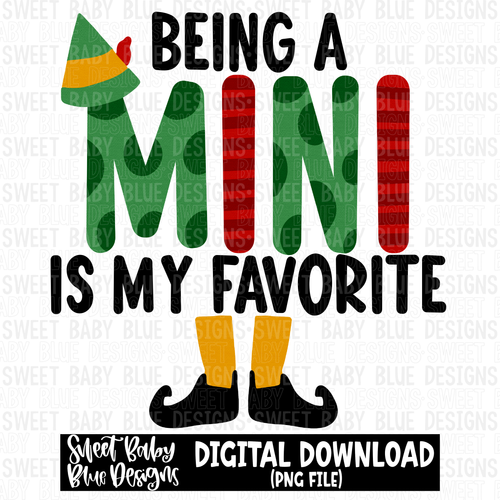 Being a mini is my favorite- Christmas- 2023- PNG file- Digital Download