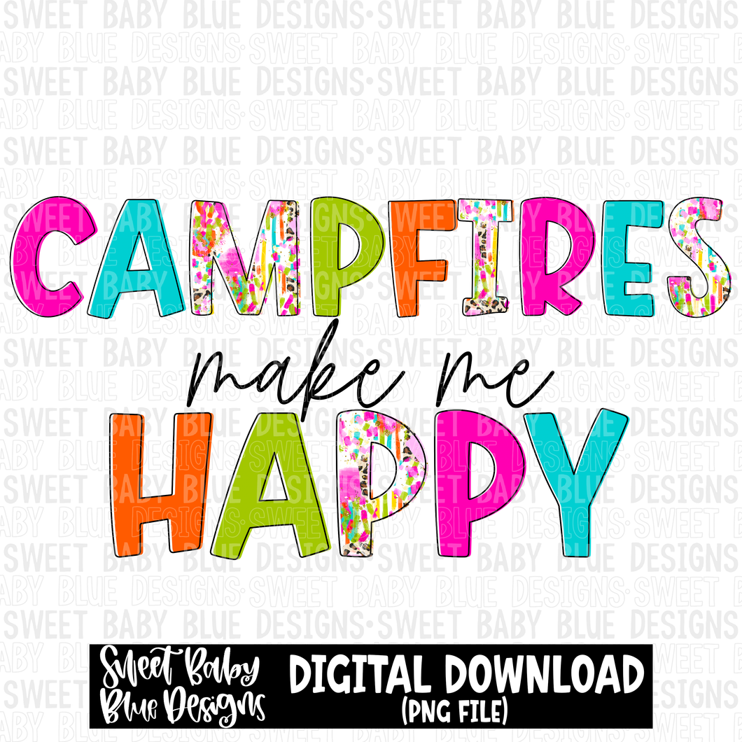 Campfires make me happy- Summer - 2023- PNG file- Digital Download