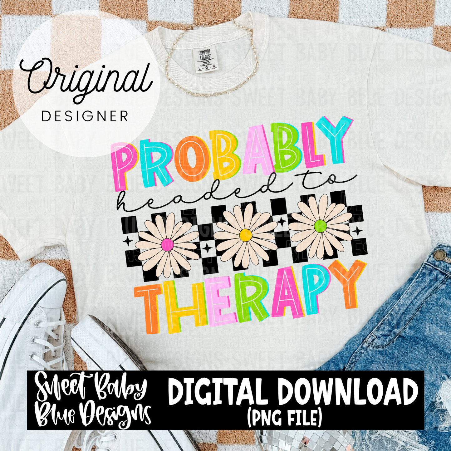 Probably headed to therapy - 2024- PNG file- Digital Download