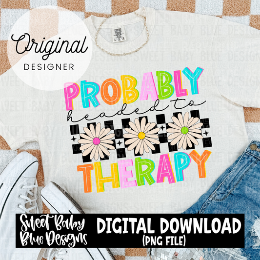 Probably headed to therapy - 2024- PNG file- Digital Download