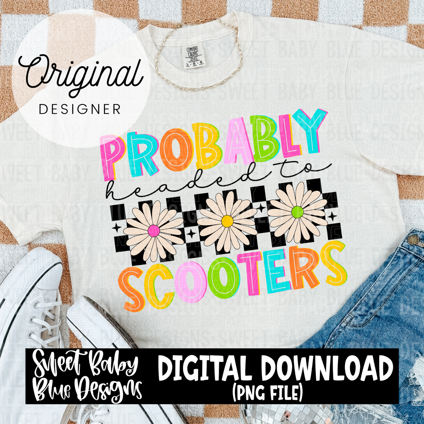 Probably headed to scooters  - 2024- PNG file- Digital Download