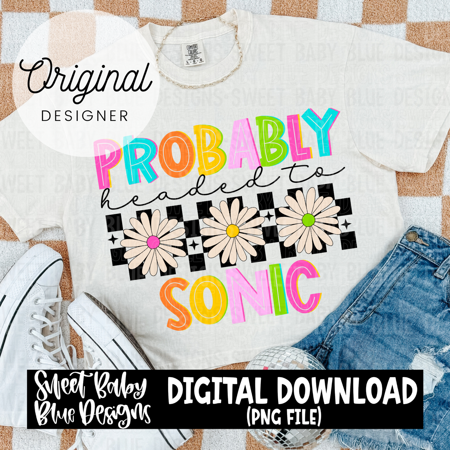 Probably headed to Sonic - 2024- PNG file- Digital Download