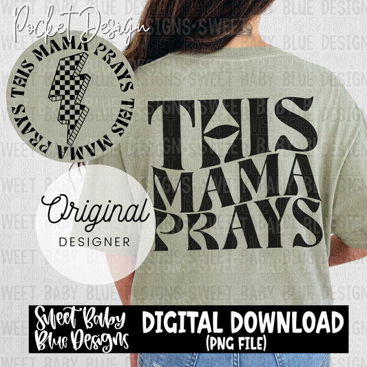 This mama prays - 2024- PNG file- Digital Download
