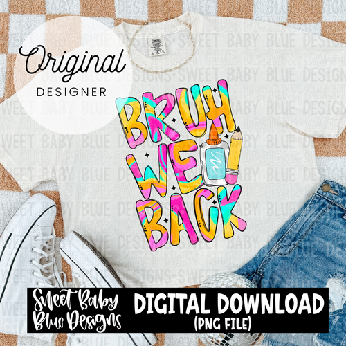 Bruh we back - Colorful - 2024 - PNG file- Digital Download
