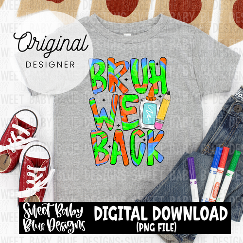 Bruh we back - Blue - Colorful - 2024 - PNG file- Digital Download