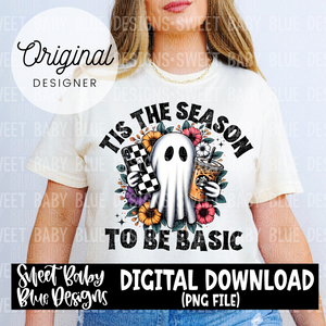 Tis the season to be basic- Halloween - 2024- PNG file- Digital Download