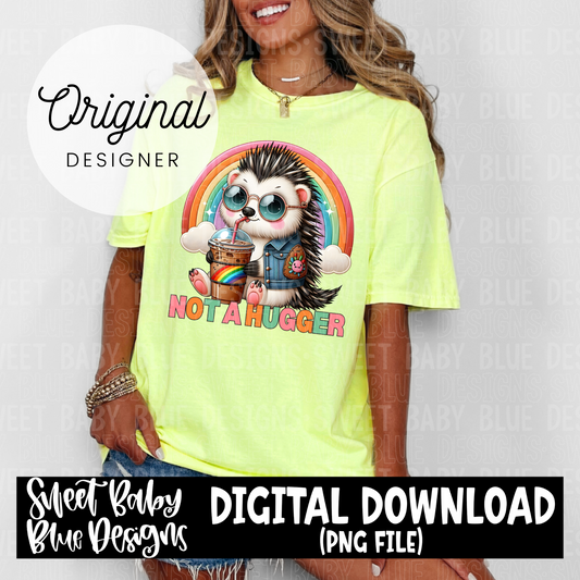 Not a hugger - 2024 - PNG file- Digital Download