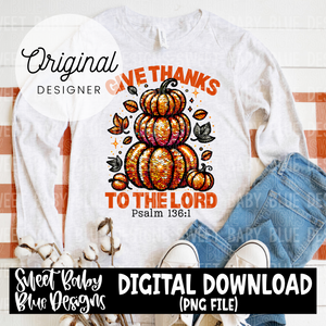 Give Thanks to the Lord- Fall - 2024 - PNG file- Digital Download