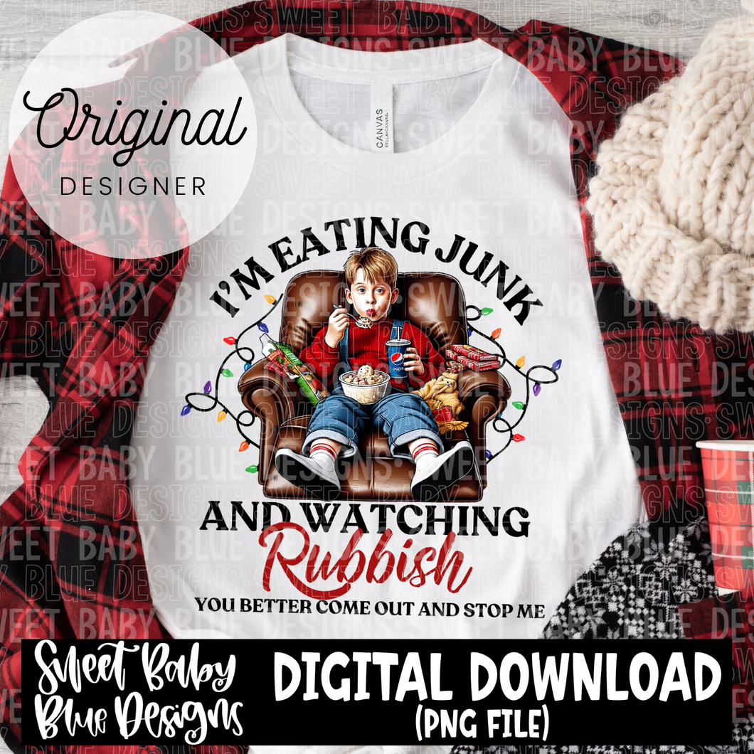 I'm eating junk and watching rubbish- Christmas - 2024 - PNG file- Digital Download