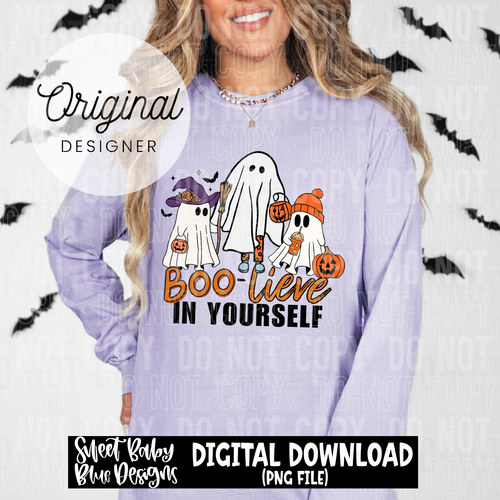 Boo-lieve in yourself- Halloween - 2024 - PNG file- Digital Download